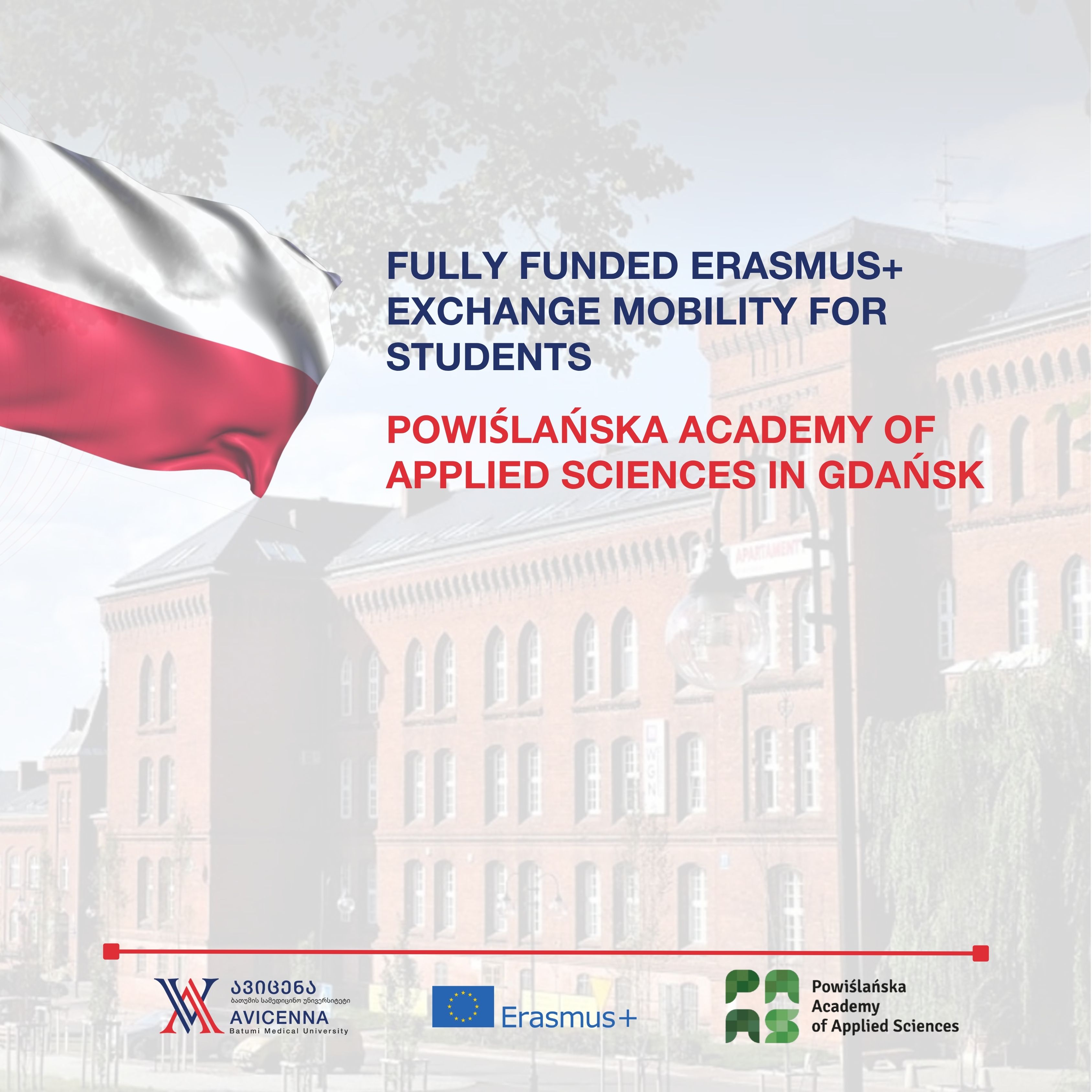 ავიცენა - ბათუმის სამედიცინო უნივერსიტეტი აცხადებს კონკურსს  პარტნიორ Powiślańska Academy of Applied Sciences in Gdańsk-ს უნივერსიტეტში 2026-2027 აკადემიური წლის შემოდგომის სემესტრის მობილობისთვის.